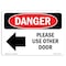 Signmission OSHA Danger Sign, 7" Height, Rigid Plastic, Please Use Other Door, Landscape, L-2180 OS-DS-P-710-L-2180 - alternate 1